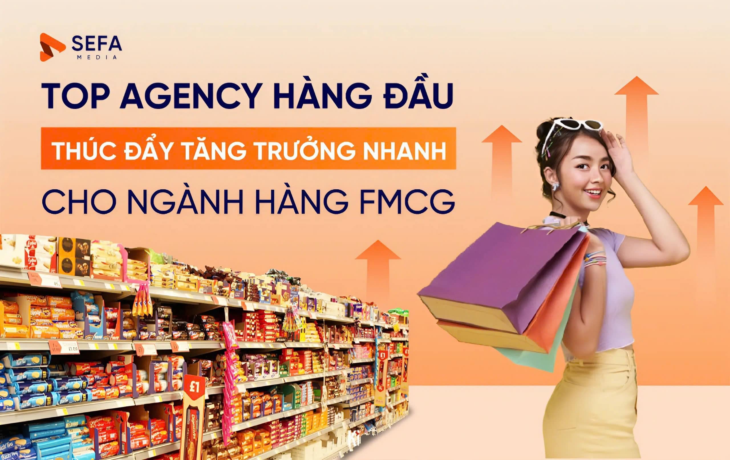 Top Agency Hàng đầu Thúc đẩy tăng trưởng nhanh cho ngành FMCG